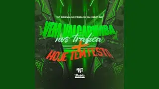 Vem Vai Carimba nos Trafica X Hoje Tem Festa