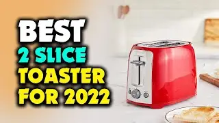 TOP 6: Best 2 Slice Toaster For 2022 | For Perfectly Golden Bread, Bagels & More!