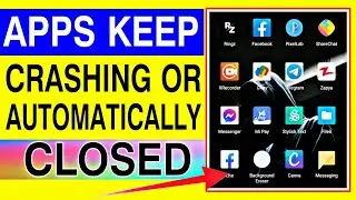 How To Fix Auto Close Apps/Apps Keep Crashing || Apps Automatically Closing Suddenly On Android 2026