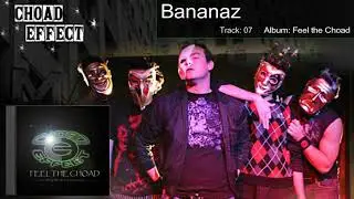 Choad Effect - Bananaz