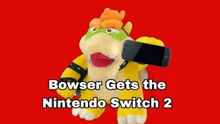 TW: Bowser Gets the Nintendo Switch 2
