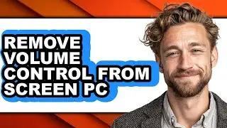 How to Remove Volume Control from Screen Pc - Easy Guide