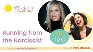 Vanessa Reiser: Running from the Narcissist on the HIListically Speaking Podcast