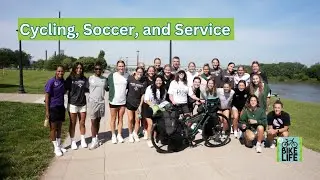 Cycling, Soccer, and Service with Jessica Lawrence #bikelife