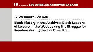2020 Archives Bazaar: Black History in the Archives