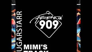 Sugarstarr - Mimi's Track (12' Inch Mix) [FREAKIN909]