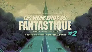 WEEK-ENDS DU FANTASTIQUE #2 : Bande-annonce du deuxi&egrave;me Week-end du fantastique !