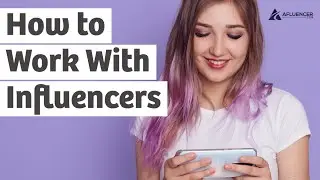 How to Work With Influencers | Easy Influencer Marketing