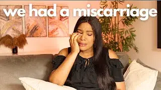 LIFE UPDATE: WE HAD A MISCARRIAGE, I STILL DON’T UNDERSTAND.