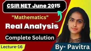 CSIR Net June 2015 | This is Real Analysis | Attractive Solutions |