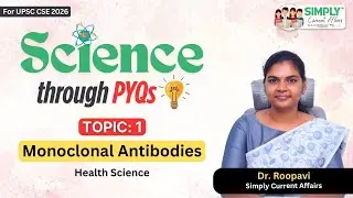 Моноклональные антитела | Предварительные испытания Target 2026 | UPSC | Наука через PYQs | Тема 1
