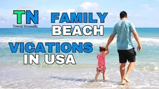 Best Family Beach Vacations in the USA