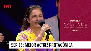 Categoría series: Mejor actriz protagónica | Premios Caleuche 2023