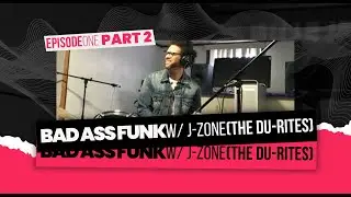 Unlocking the Hidden Depths of Bad Ass Funk with J-Zone - Extended Interview (part 2)