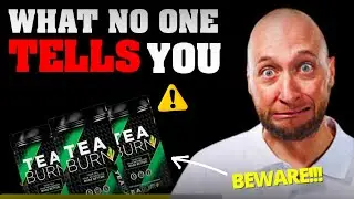 Tea Burn - TEA BURN REVIEW (BE CAREFUL) Tea Burn Reviews - Tea Burn Weight Loss Supplement