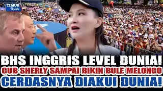 BHS INGGRIS GUB SHERLY DI ATAS RATA2! MENJALIN JEJARING DI DUNIA INTERNASIONAL DEMI KEMAJUAN MALUT!