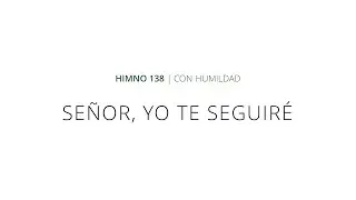 Himno 138 - Señor, yo te seguiré - Instrumental