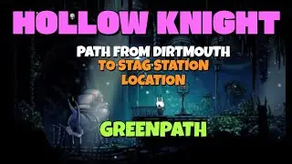 Hollow Knight - Path from Dirtmouth to Stag Station location in Greenpath