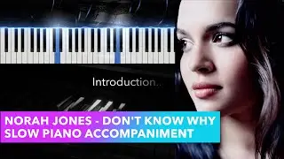 Don't know why - Norah Jones - Slow Piano Karaoke  -  Female Key