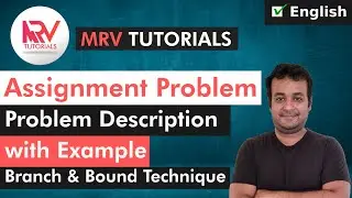 Assignment Problem | How to solve it using Branch & Bound Technique