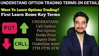 Option Trading Basic Terms With Live Example | Call and Put Basics | Option Trading for Beginners