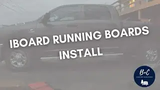 Installing the iBoard Running Boards on our Ram 2500