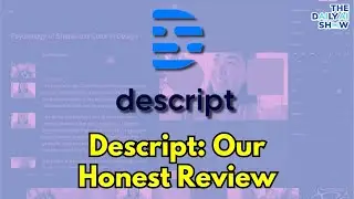 Descript: Our Honest Review