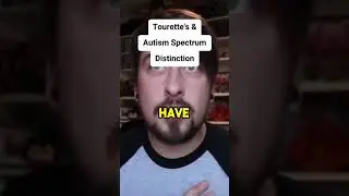 🌟💭 TOURETTE'S & AUTISM SPECTRUM DISTINCTION 💭🌟 Distinguishing between Tourette's syndrome and the a