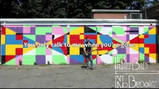 Half Bad - You Only Talk to Me If You're Drunk - Lyrics