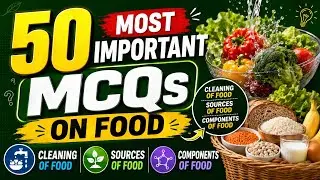 CTET 2026 Science | FOOD Chapter Top 50 MCQs 🔥 Sources, Components & Cleaning