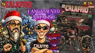 CALAFRIO 86 ESPECIAL DE NATAL | Daniel Saks conta os bastidores a edi&ccedil;&atilde;o | TV CALAFRIO 134