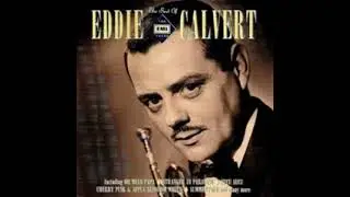 Eddie Calvert - The Best Of Eddie Calvert-  05. On A Slow Boat To China