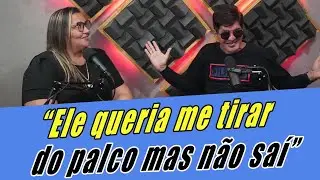 Ele queria me tirar do palco pra fazer o show dele.