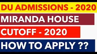 miranda house cutoff 2020,miranda house college cutoff  du admissions 2020 du first cutoff 2020