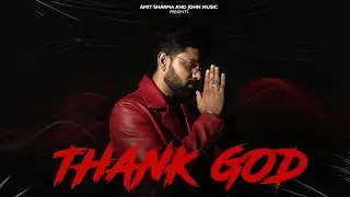 THANK GOD &ndash; John | Latest Punjabi Song 2025 | Official Music Video