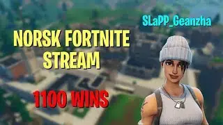 SOLO PRACTICE TOURNAMENT // NORSK FORTNITE STREAM // 1100+ WINS 28K+ KILLS // SLaPP_Geanzha
