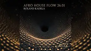 Afro House Flow 26.01 – Live DJ Set | Roland Kadela