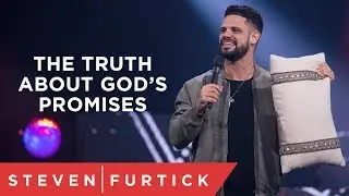The Truth About God&rsquo;s Promises | Pastor Steven Furtick