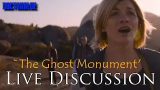 'The Ghost Monument' Live Discussion | Doctor Who Series 11