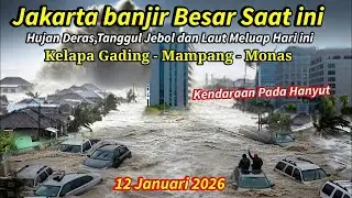 JAKARTA GEMPAR !! BARU TANGGUL JEBOL & BANJIR MONAS,MAMPANG,KELAPA GADING,BANJIR ROB JAKUT