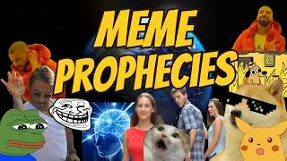 Meme Prophecies: 5 Memes That Predict the Future