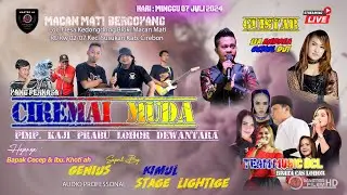 🔴 LIVE CIREMAI MUDA - MALAM  BAGAS & ARGA -  Minggu, 07 Juli 2024 Loc. Kedongdong Macan Mati CRB