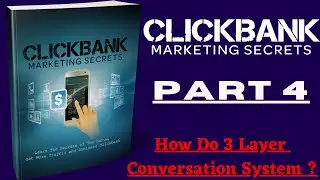 How Do 3 Layer Conversation System ?| PART 4 |CLICK Bank Marketing secrets YA Digiskills