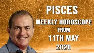 Pisces Weekly Horoscope from 11th May