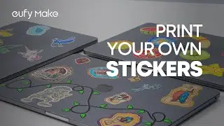 How to Make Stickers at Home with eufyMake E1？