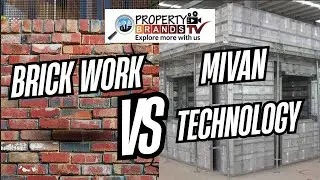 Understanding Real Estate: Mivan Technology vs Brick Work