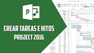 Project 2016 &ndash; Crear tareas e hitos - Video 6
