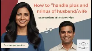 How to handle plus and minus of husband/wife