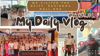 “My Visit to the Bulbul Film Festival at Ravindra Bhavan Hall, Madgaon, Goa”#vlog #india#travelvlog 