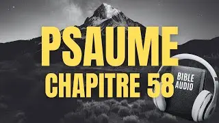 PSAUME 58 | LA BIBLE AUDIO avec textes
